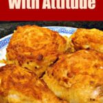 Fried Chicken With Attitude. Now you can also use this recipe for baking or simply the marinade and do grill or oven. Whichever is best for you. The flavors are really quite something!