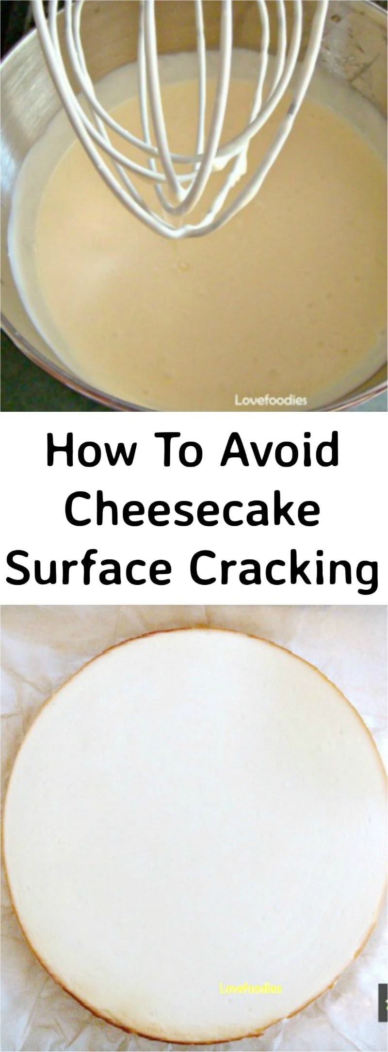 How To avoid Cheesecake Surface Cracking. A great guide with tips and