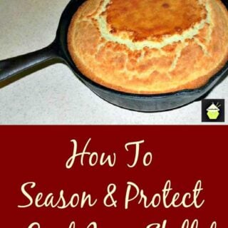 How to Season and Protect Your Cast Iron Skillet