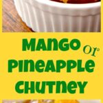Spicy Caribbean Pineapple or Mango Chutney. An easy to make chutney which is like sunshine in a bowl! delicious with cold cuts or use as a marinade for pork or chicken. It's really delicious!
