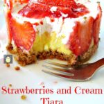 Strawberries & Cream Tiara! Easy to make and VERY delicious