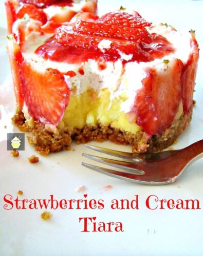 Strawberries and Cream Tiara! A delicious dessert with layers of creamy custard, strawberries and fresh whipped cream. Easy to make and VERY delicious