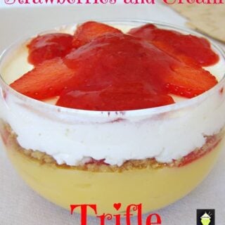 Strawberries and Cream Trifle. Easy Peasy Chilled Dessert, make a big one or individual bowls. OH YUM!