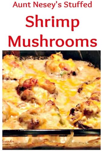 Aunt Nesey's Stuffed Shrimp Mushrooms, stuffed with shrimp and sausage in a creamy cheese sauce. Perfect as a starter or a main meal with a side salad and some nice bread!