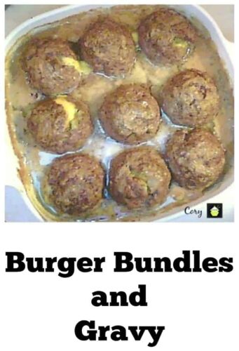 Burger Bundles and Gravy. It's a delicious, easy recipe, and the kiddies love it! Burger meat stuffed with cheese and cooked in a terrific gravy. Oven or slow cooker!