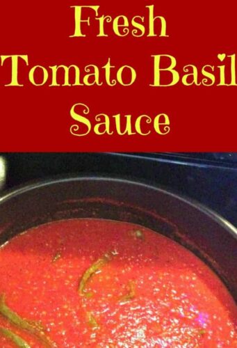 Quick and Easy Fresh Tomato Basil Sauce - Goes with anything and great for freezing too!