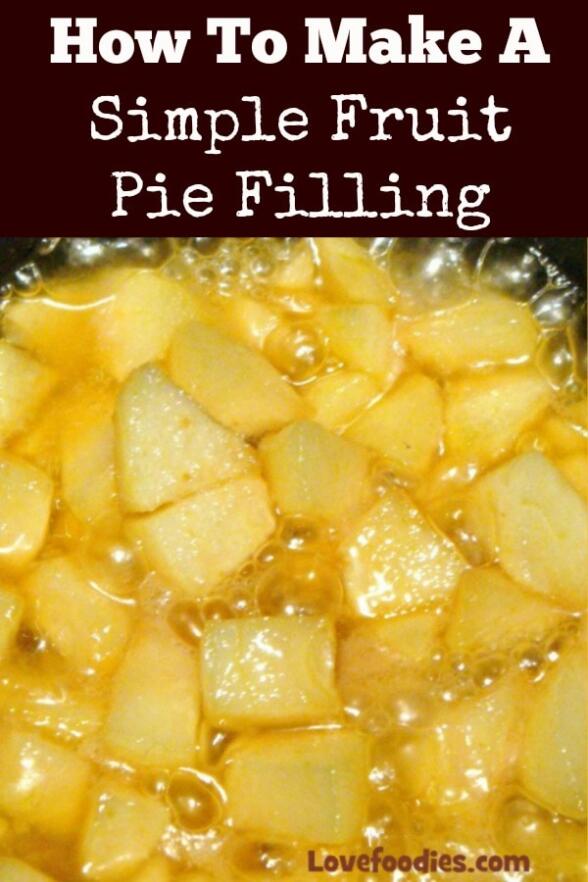 How To Make A Simple Fruit Pie Filling. Lovefoodies