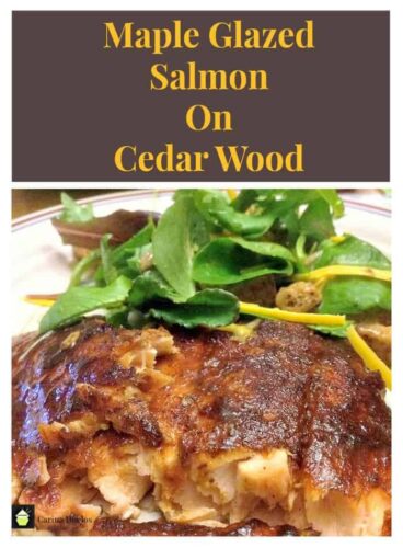 Maple Glazed Salmon on Cedar Wood - You can also use this same idea for chicken or pork. Also very delicious!