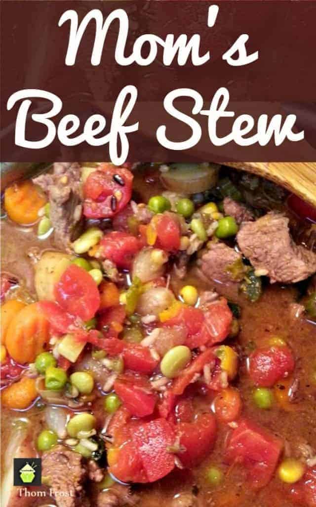 Mom's Beef Stew is a wonderful dinner, full of simple ingredients to give a burst of flavor. Easy to make, and suitable for stove top or slow cooker.