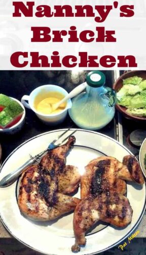 Nanny Pat's Brick Chicken! This is a great way to cook your chicken faster on the grill and keep in all those lovely juices and flavors. So grab some brinks and let's grill!