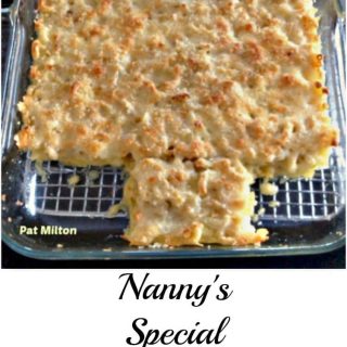 Nanny's Special Mac n Cheese - Always a family meal made with love! Papa helped himself before Nanny could snap a photo for us all!