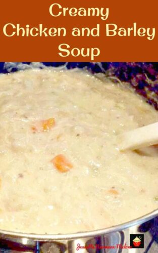 Creamy Chicken & Barley Soup - Fresh Ingredients and a real Winter Warmer for you!