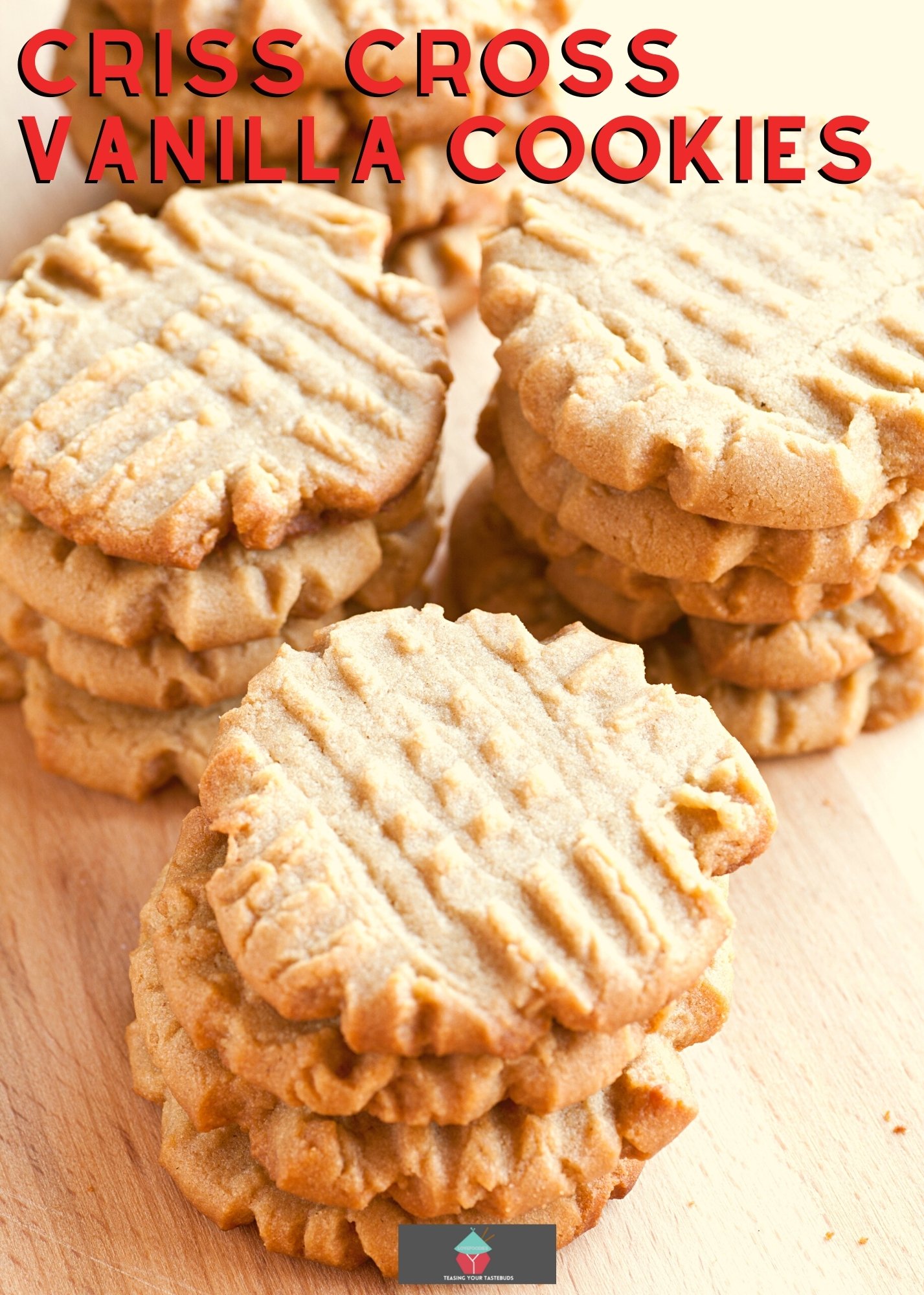 Criss Cross Vanilla Cookies Criss Cross Vanilla Cookies, easy great tasting crunchy vanilla cookie recipe sure to please! A traditional family recipe using basic pantry ingredients. A great all year round cookie recipe