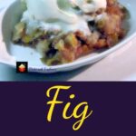 Fig Cobbler. When Figs are in season you simply have to make a cobbler! This is a delicious recipe and lovely served warm or chilled with some ice cream or a blob of whipped cream!