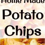 Home Made Potato Chips - Make your own and be as creative as you like with your flavourings! Seasoning suggestions in the recipe for you.