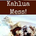 Kahlua Mess..This is one awesome dessert! A delicious chocolate trifle laced with Kahlua throughout. Easy to make cake recipe too.