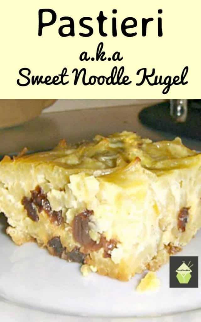 Easy Pastieri, A.K.A Sweet Noodle Kugel 3 Pastieri, a.k.a Sweet Noodle Kugel.A really easy and delicious traditional family recipe, using pasta noodles, baked in a delicious sweet custard. Economical and simple to make.