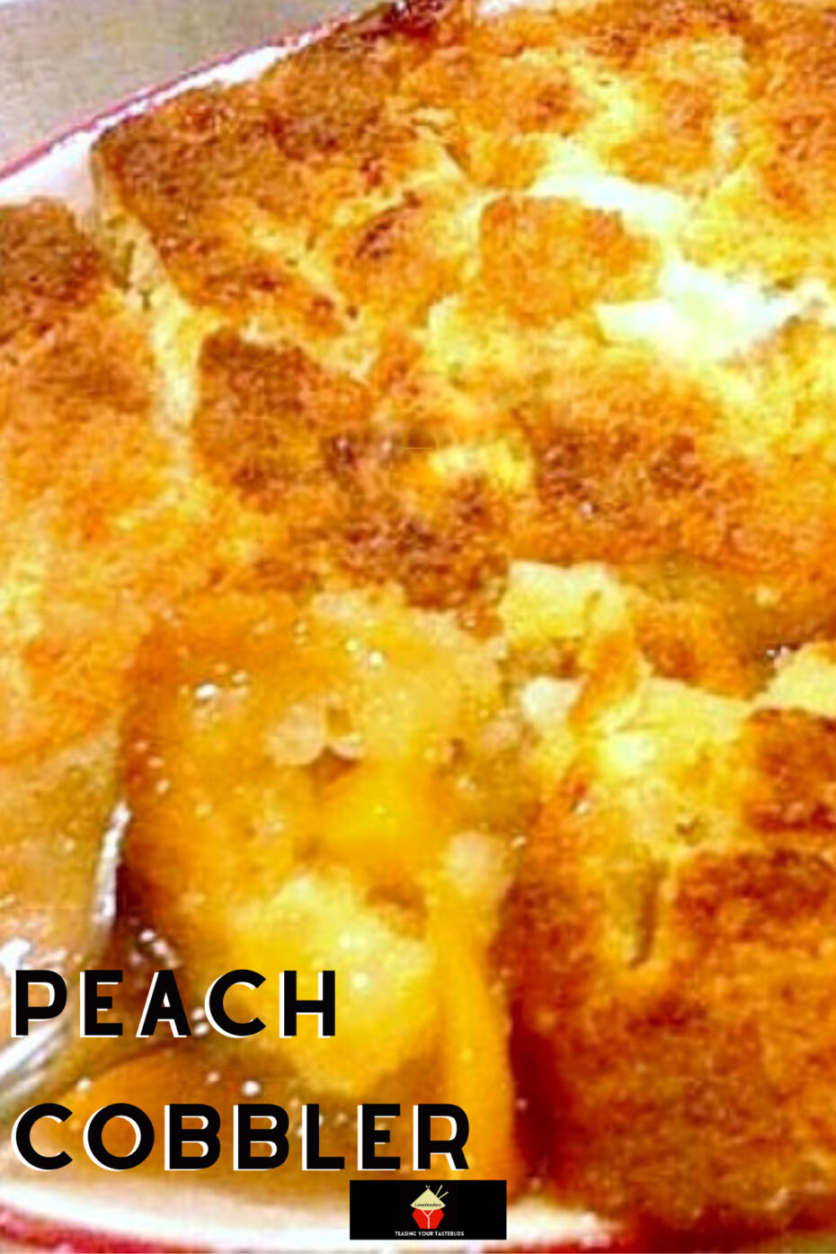 Peach Cobbler. This works fantastic with any of your favorite fruits! A really pleasing dessert best served warm with a blob of your favorite ice cream Peach Cobbler. This works fantastic with any of your favorite fruits! A really pleasing dessert best served warm with a blob of your favorite ice cream