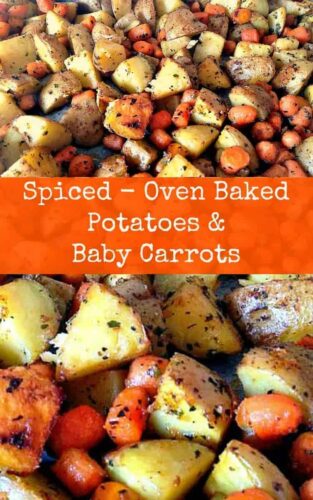 Spiced - Oven Baked Potatoes & Baby Carrots. A popular family recipe and very flexible with the flavors and ingredients. An easy sheet pan side dish