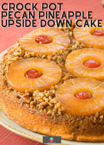 Crock Pot Pecan Pineapple Upside Down Cake, an easy slow cooker recipe for a classic Pineapple Upside Down Cake, for a soft cake. A popular family dessert!