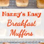 Nanny's Easy Breakfast Muffins. Topped with a delicious cinnamon & sugar butter. Perfect with a cup of coffee!