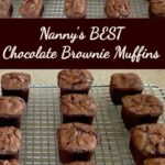 Nanny's Best Chocolate Brownie Muffins are simply yummy! It's an easy recipe and perfect for chocolate lovers!
