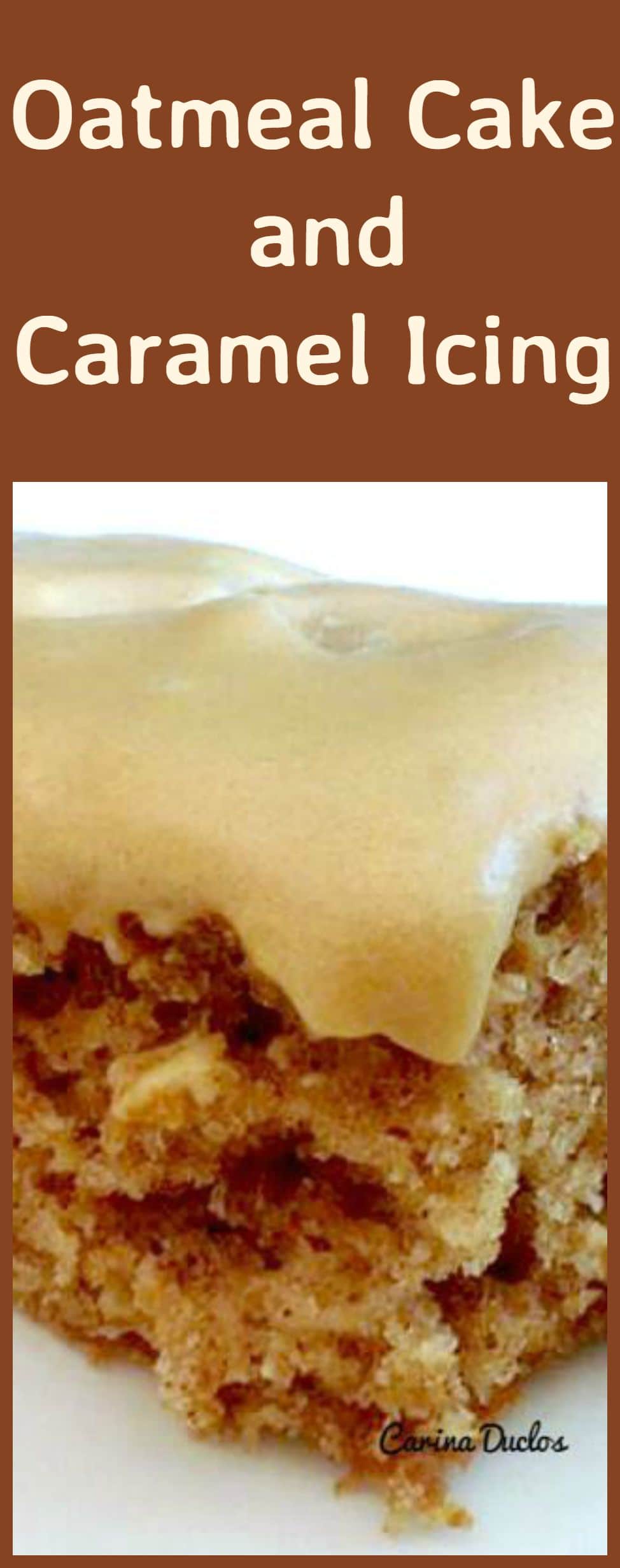 Oatmeal Cake With Caramel Icing A wonderful fluffy, moist cake with a great taste!