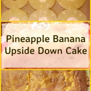 Pineapple Banana Upside Down Cake. A nice variation and easy to make too!