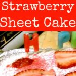 Super Moist Strawberry Sheet Cake. Easy recipe and great for crowds!