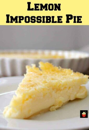 Lemon Impossible Pie! Incredibly easy to make and the flavor is amazing! This taste best if made ahead and chilled overnight