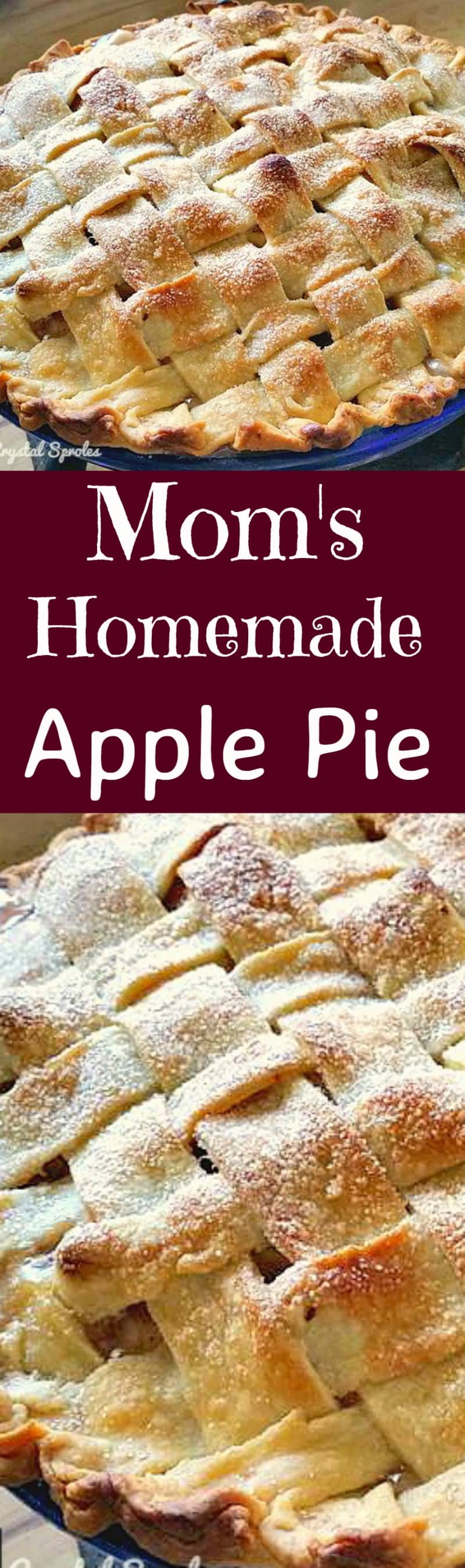 Mom's Homemade Apple Pie. A wonderful old family recipe, simple ingredients, easy to make and delicious every time! Perfect for a regular family dessert, or to take to pot lucks, Thanksgiving, or anytime!