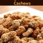 Sesame Sugar Coated Cashews. These are delicious served warm! The sugar coating along with the sesame and other spices makes for a lovely flavor. Recipe also has other flavor suggestions for you to try so make up a batch soon! | Lovefoodies.com