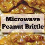 Microwave Peanut Brittle. A super easy and fuss free recipe. Perfect for the holidays and great for making ahead. Give as gifts or have all to yourself! #Candy #microwave #peanuts #Christmas #Thanksgiving #candygifts
