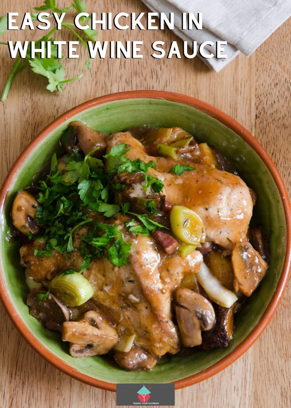 Chicken in White Wine (Coq Au Vin Blanc) 2 Easy Chicken in White Wine Sauce. Delicious chicken in white wine sauce is an easy dinner recipe, sauteed chicken and mushrooms gently cooked in a full flavored white wine sauce.