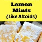 Homemade Lemon Mints - Like Altoids | Lovefoodies
