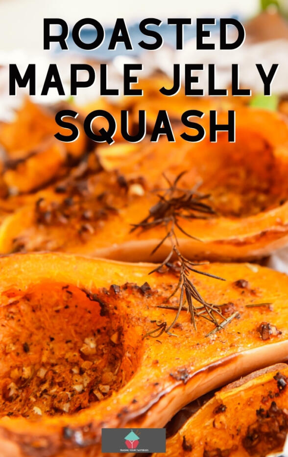Roasted Maple Jelly Squash Lovefoodies