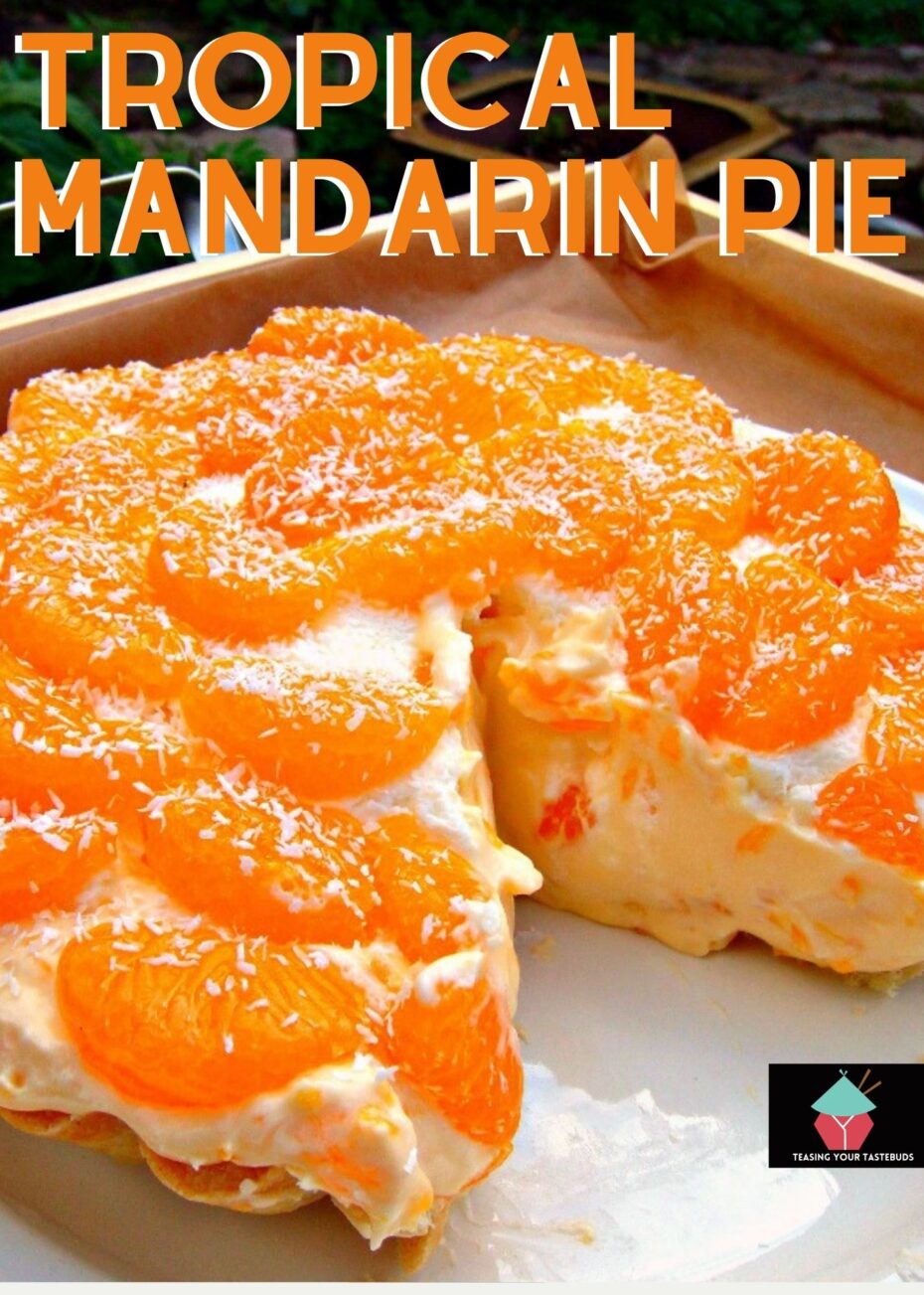Tropical Mandarin Custard Cream Pie Homemade Tropical Mandarin Pie, made up of a crispy buttery pastry case, filled with delicious creamy coconut custard, and laced throughout with juicy mandarins.