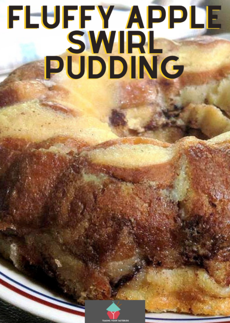 Fluffy Apple Swirl Pudding Fluffy Apple Swirl Pudding - A wonderful bread and butter dessert, best served warm with a drizzle of Maple Syrup or a blob of ice cream..or both!