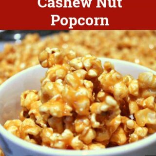 Salted Caramel Cashew Nut Popcorn, a delicious snack and all made from scratch!