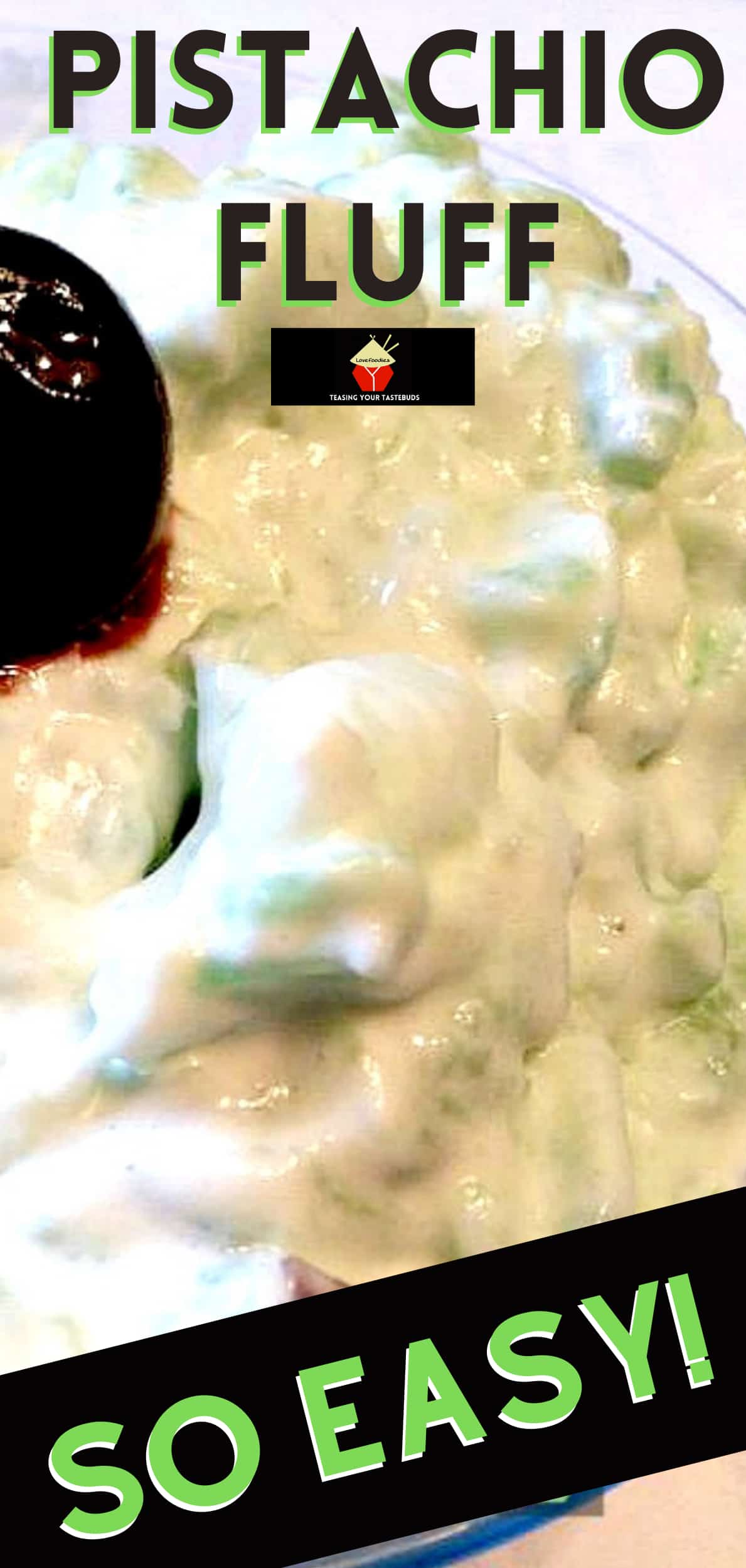 Pistachio Fluff! A great take on the 1970's chilled dessert, Watergate Salad. The quickest and easiest recipe ever