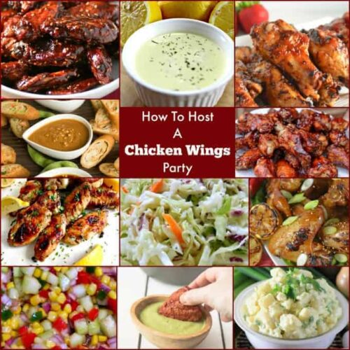 How To Host A Chicken Wings Party, perfect for BBQ's, potlucks, family gatherings. Recipes for a variety of tasty wings, sides and dips to make up a perfect party.