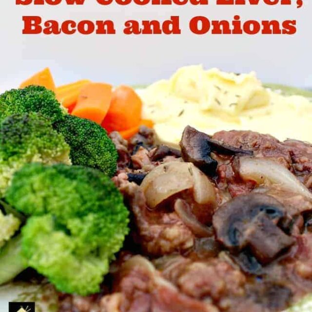 Old Fashioned Slow Cooked Liver, Bacon and Onions