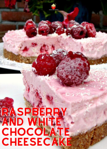 Raspberry and White Chocolate Cheesecake, a refreshing creamy No-Bake dessert laced with raspberries & white chocolate. Serve Semi Frozen or chilled