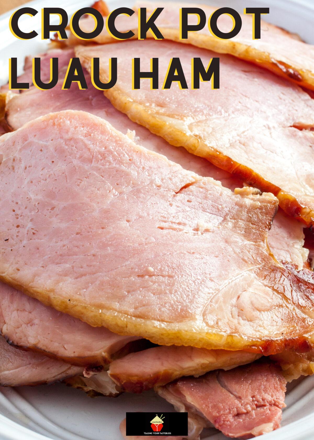 Crock Pot Luau Ham 4 Crock Pot Luau Ham, a delicious tender juicy slow cooked ham with great flavor! This is great to have as a main meal or indeed use as cold cuts, for appetizers, parties, sandwiches.