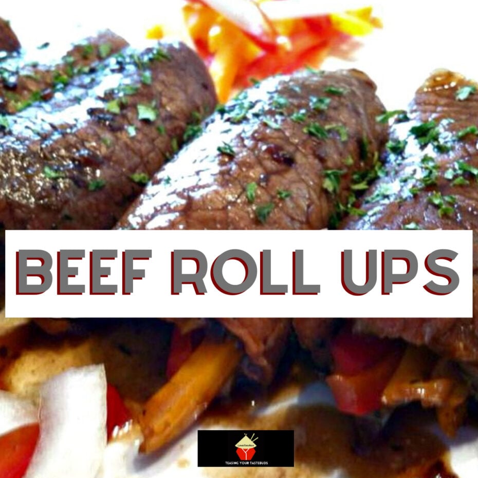 Beef Roll Ups Lovefoodies