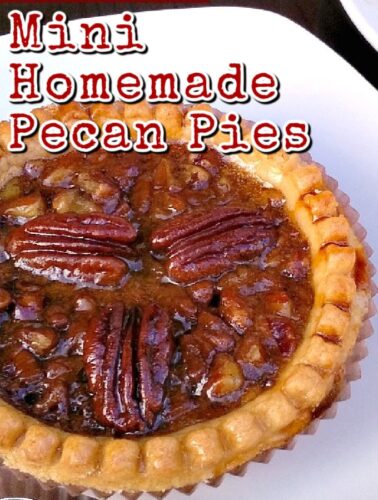 Mini Homemade Pecan Pies. Delicious individual mini pies all made from scratch and super easy too!