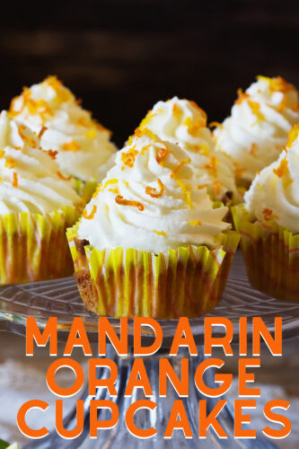 Mandarin Orange Cupcakes with Whipped Cream Topping, easy made from scratch recipe with a creamy frosting