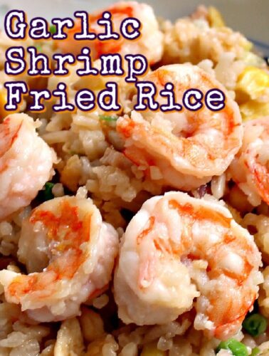 Garlic Shrimp Fried Rice! It's quick, easy and of course super tasty Asian starter or main dish!
