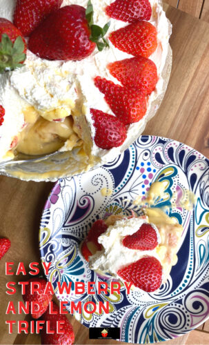 Easy Strawberry and Lemon Trifle, quick simple dessert recipe with layers of fresh strawberries, lemon whipped cream, vanilla pudding and lady’s fingers. Great for parties and holidays