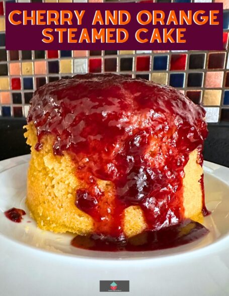 Cherry and Orange Steamed Cake Cherry and Orange Steamed Cake. Cherry and Orange Steamed Cake or pudding is a lovely soft and fluffy cake steamed on the stovetop, steamer, or multicooker. Bursting with refreshing orange flavor throughout the cake and coated in morello cherry jam.